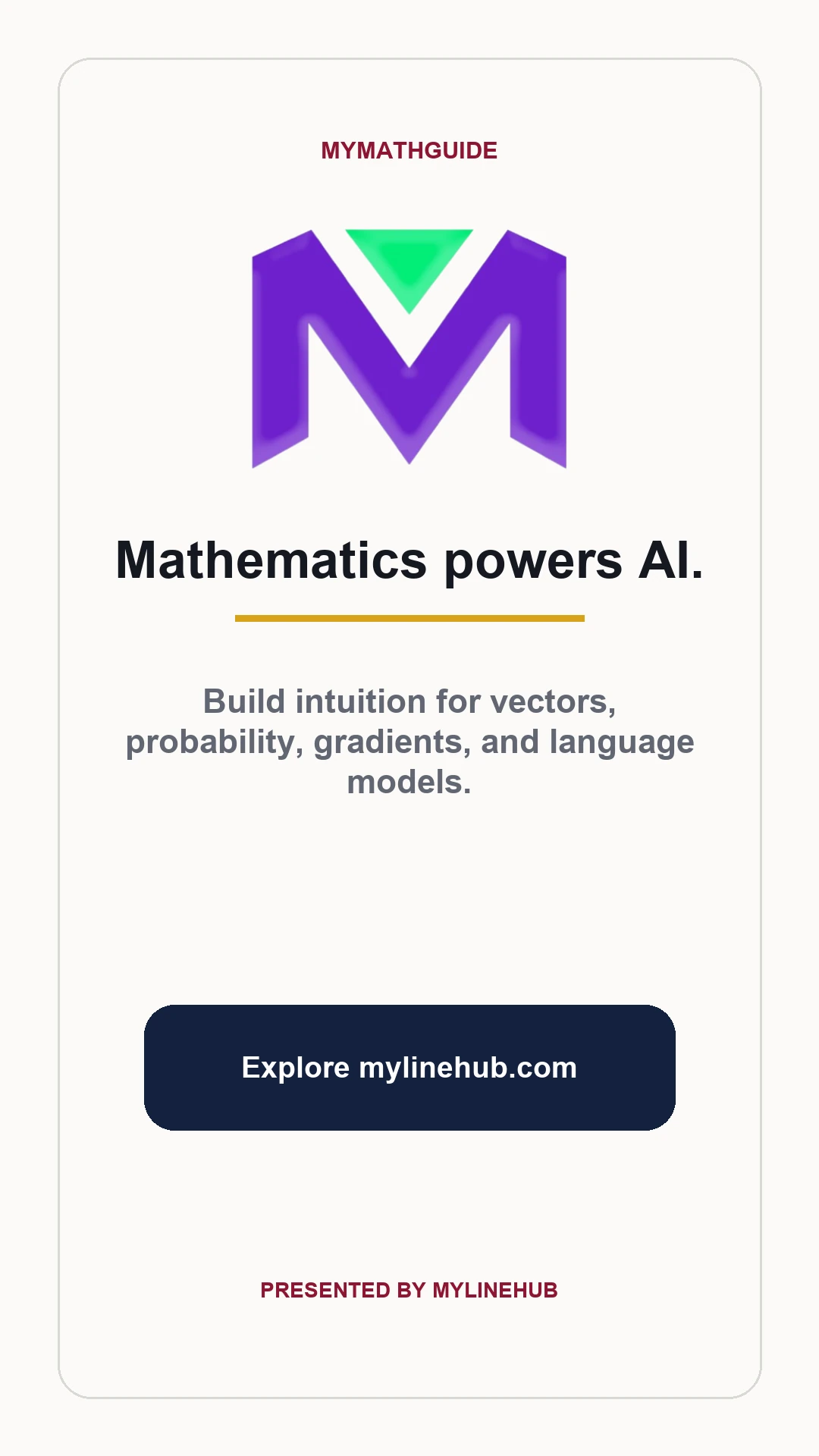 MyMathGuide: Mathematics powers AI, presented by MYLINEHUB